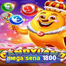 mega sena 1800